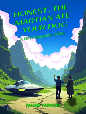 cover image of Honest, the Martian Ate Your Dog